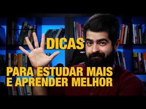 5 dicas simples e rápidas para aprender mais e estudar melhor | Fernando Mesquita