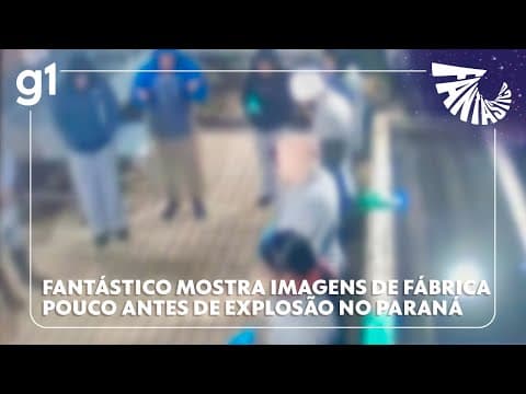 Fantástico: imagens mostram fábrica e funcionários pouco antes de explosão no Paraná #g1